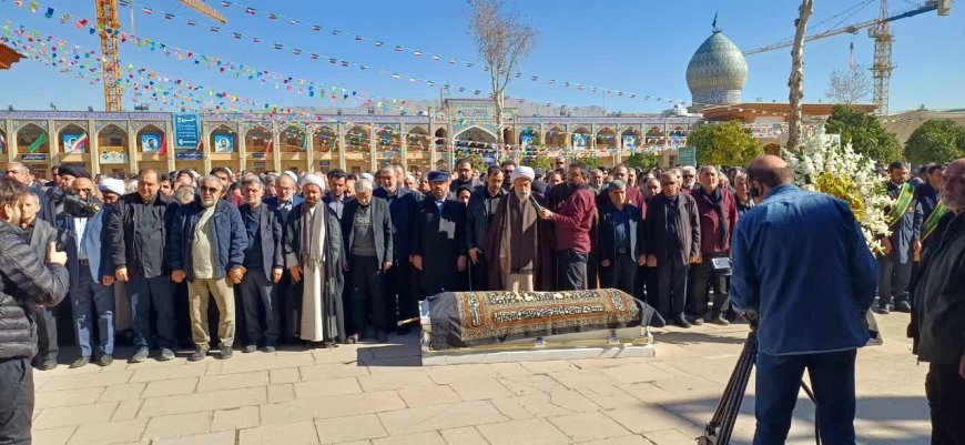 پیکر استاندار اسبق فارس در جوار حرم مطهر شاهچراغ(ع) آرام گرفت